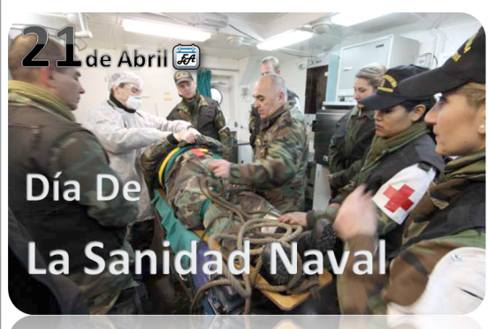 21 de abril D?a de la Sanidad Naval